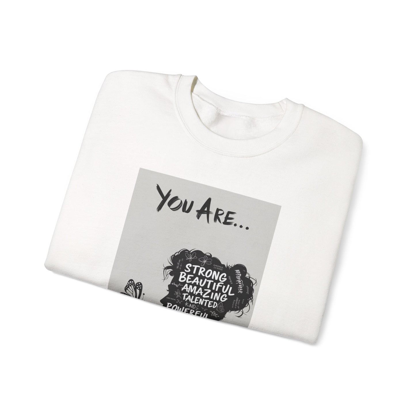 Crewneck Sweatshirt — "You Are..." Inspirational Silhouette Sweatshirt