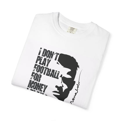T-Shirt — "I Don't Play Football for Money, I Play to Be the Best" Inspirational Football Graphic Tee